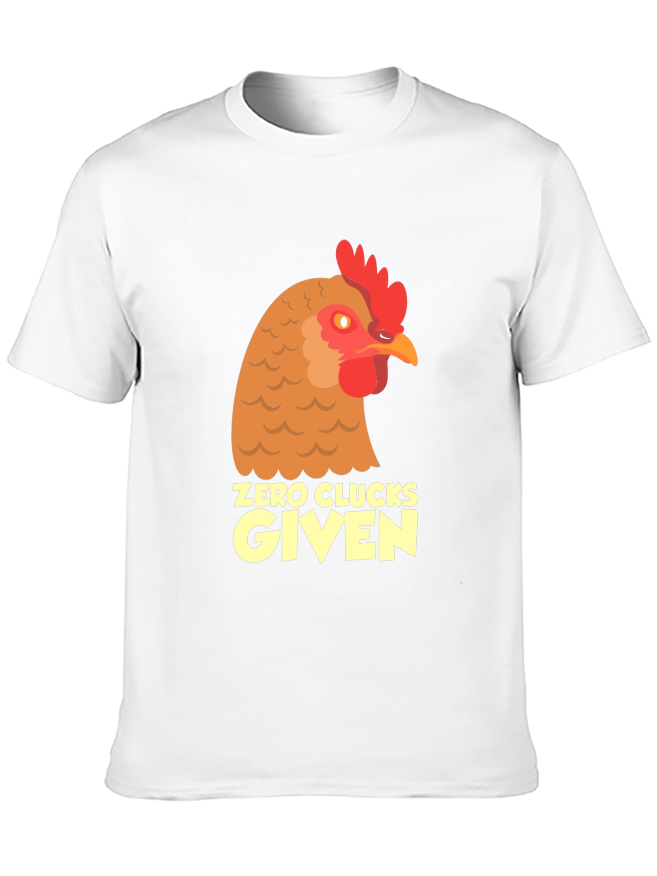 Zero Clucks Given Chicken Graphic Tee