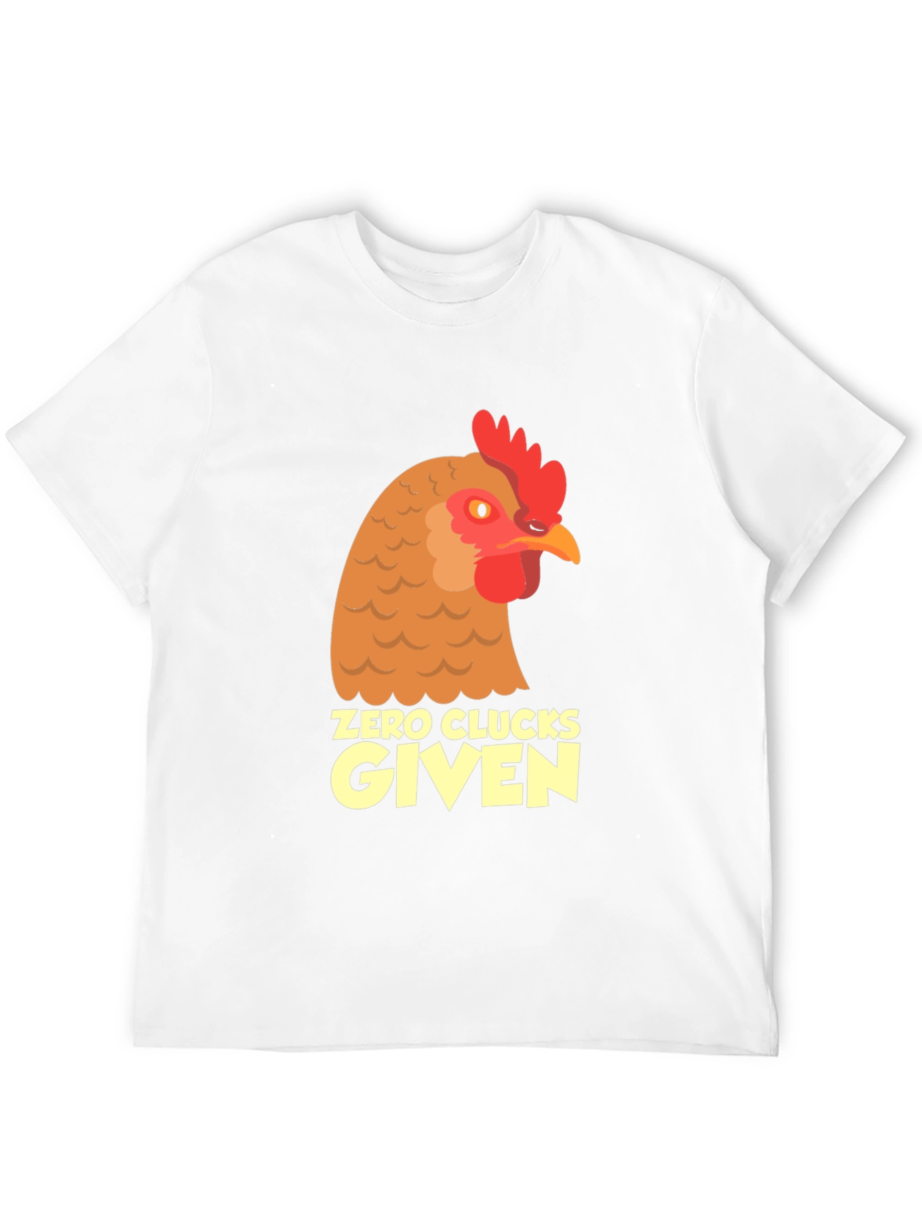 Zero Clucks Given Chicken Graphic Tee