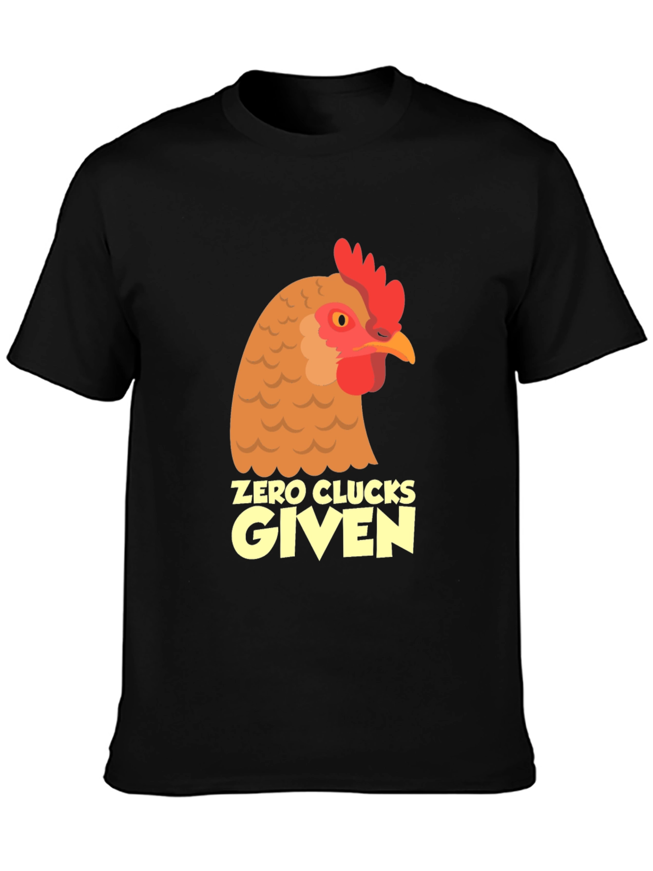 Zero Clucks Given Chicken Graphic Tee
