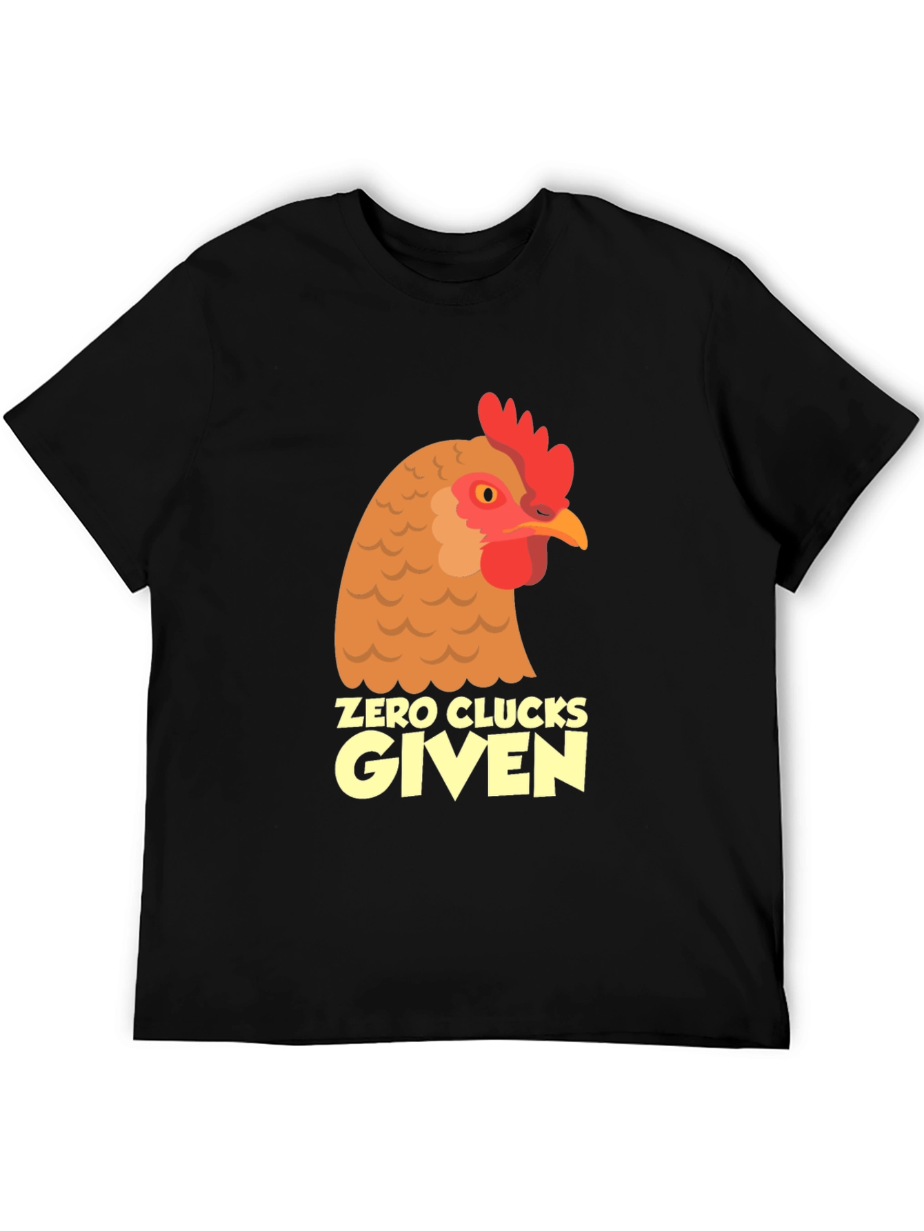 Zero Clucks Given Chicken Graphic Tee