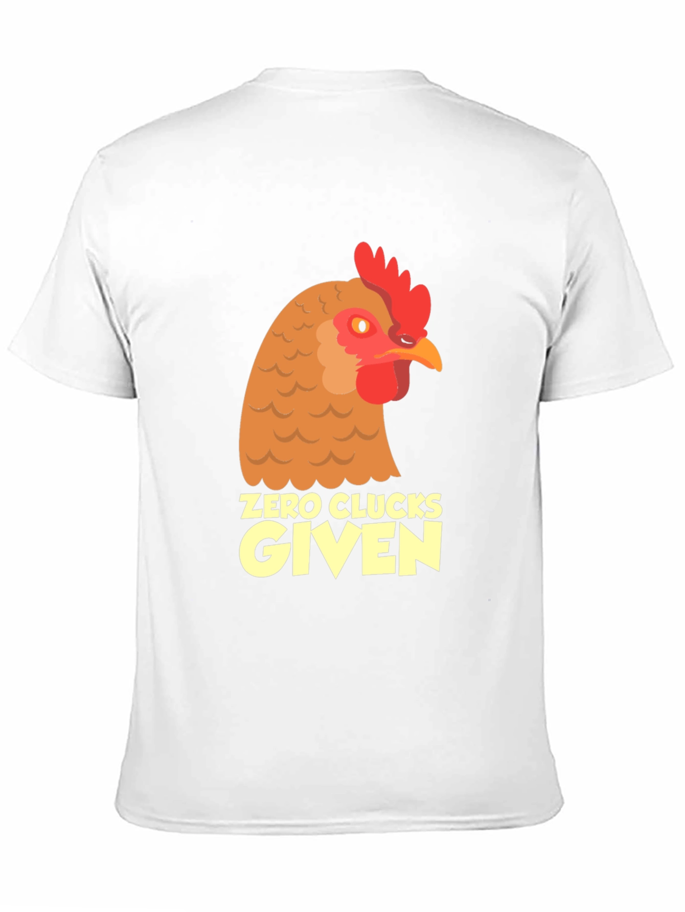Zero Clucks Given Chicken Graphic Tee