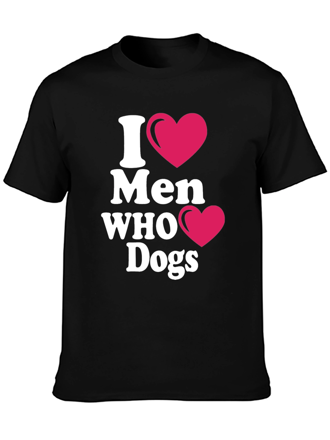 I Heart Men Who Love Dogs T-Shirt