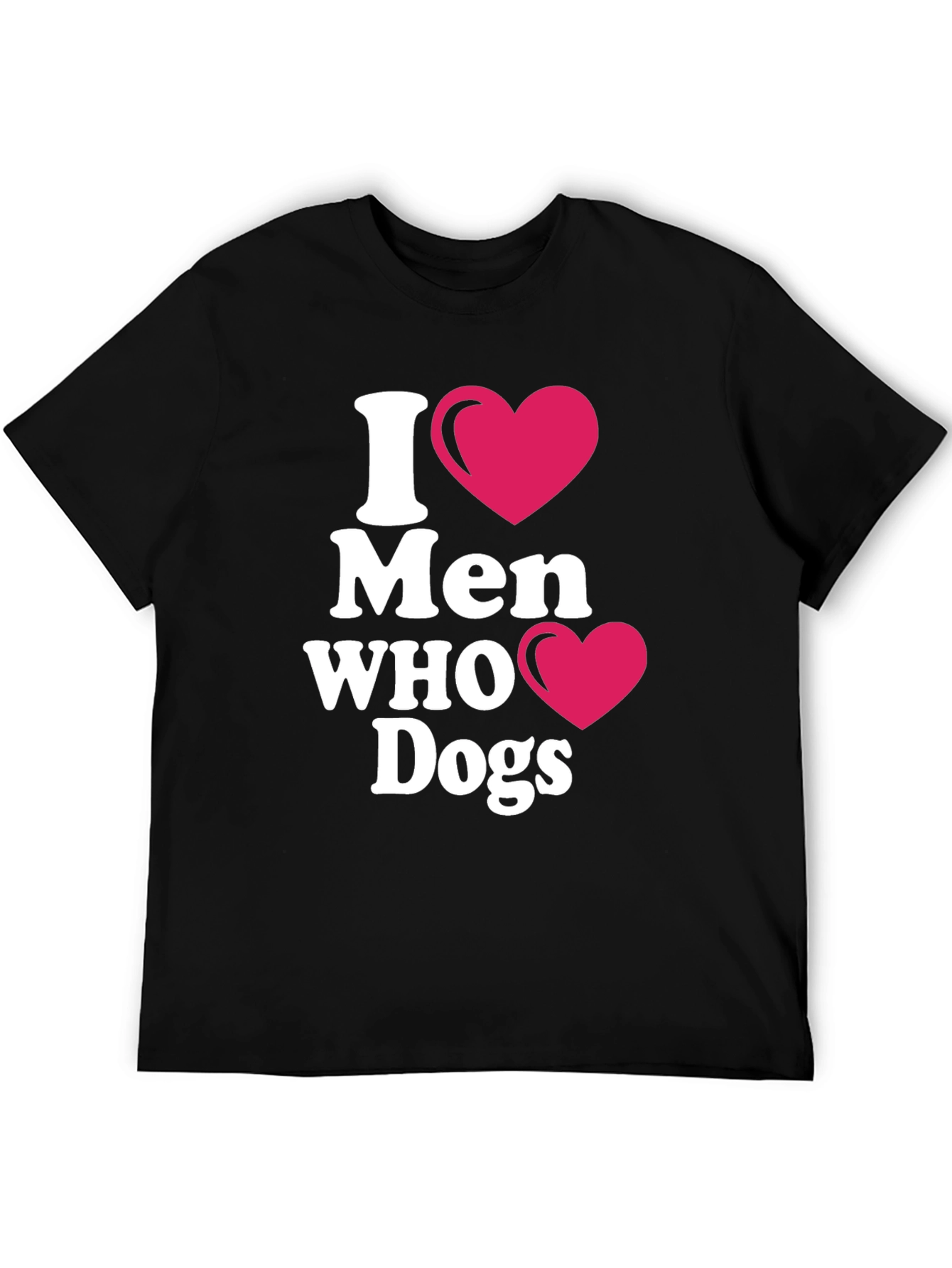 I Heart Men Who Love Dogs T-Shirt