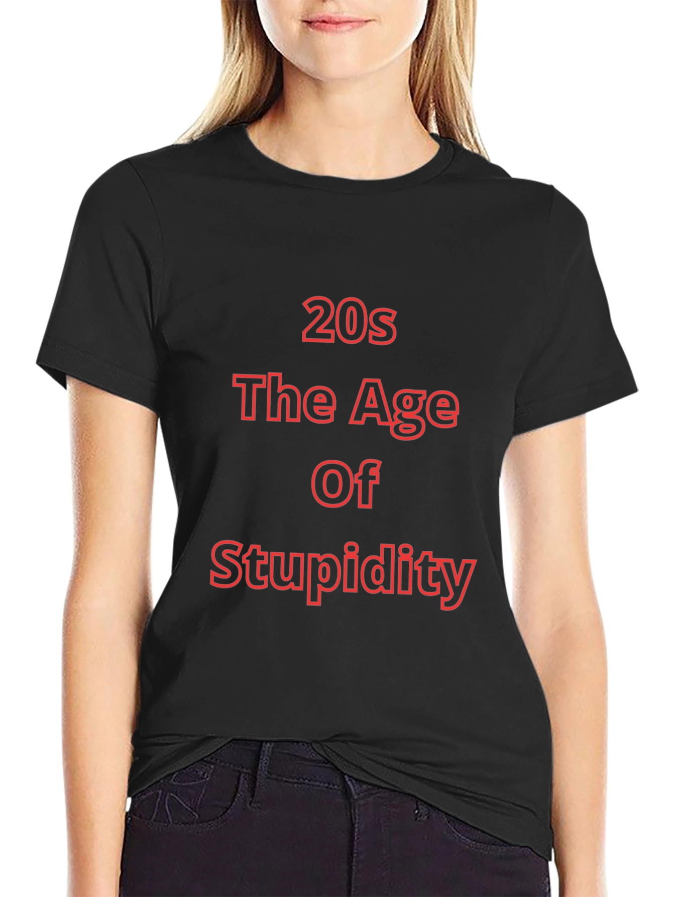20s The Age of Stupidity Funny T-Shirt