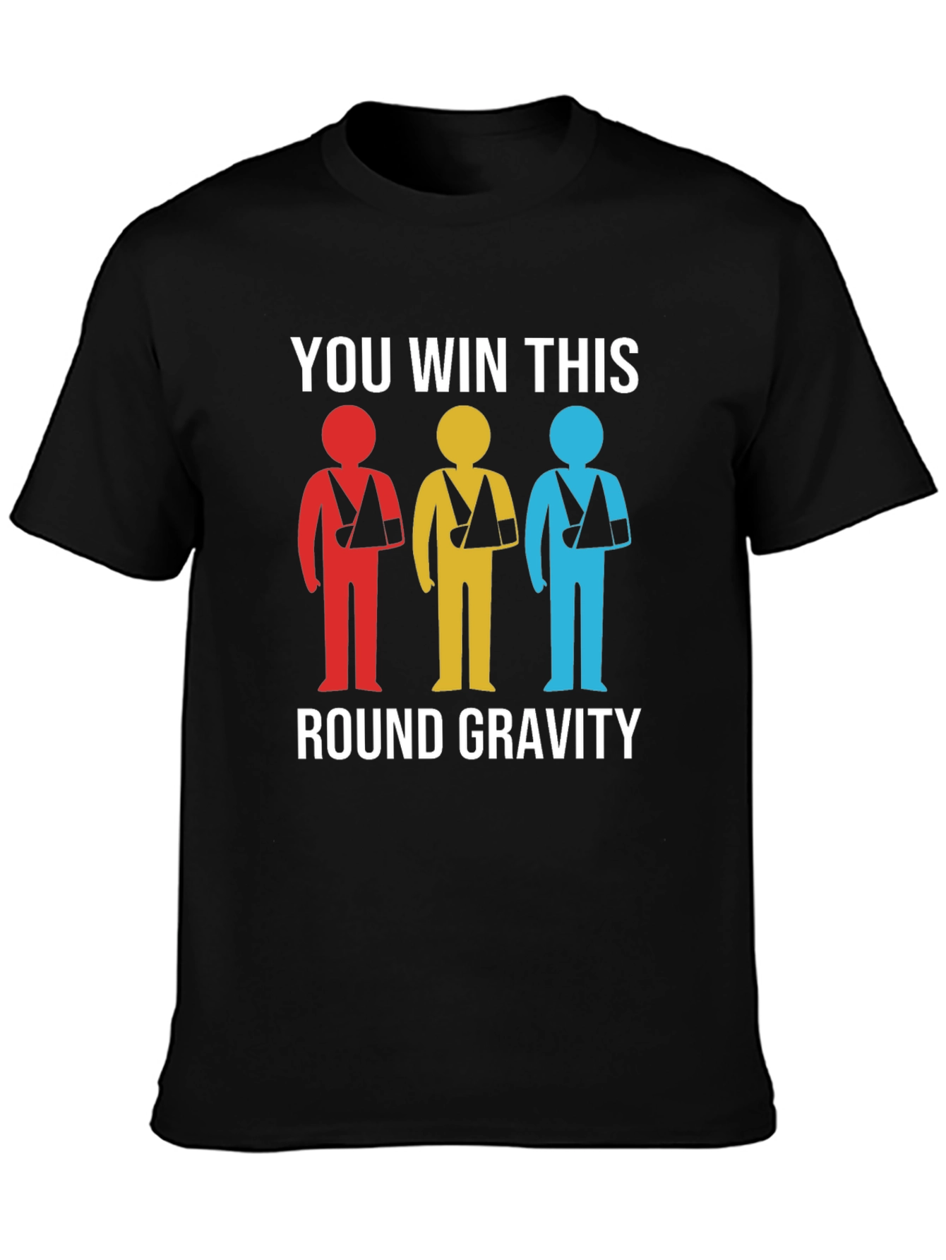 Gravity Wins Broken Arm T-Shirt