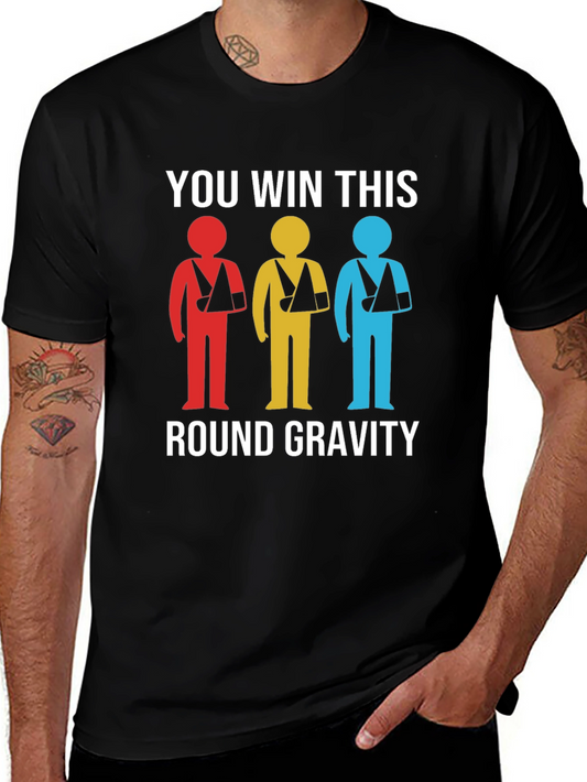 Gravity Wins Broken Arm T-Shirt