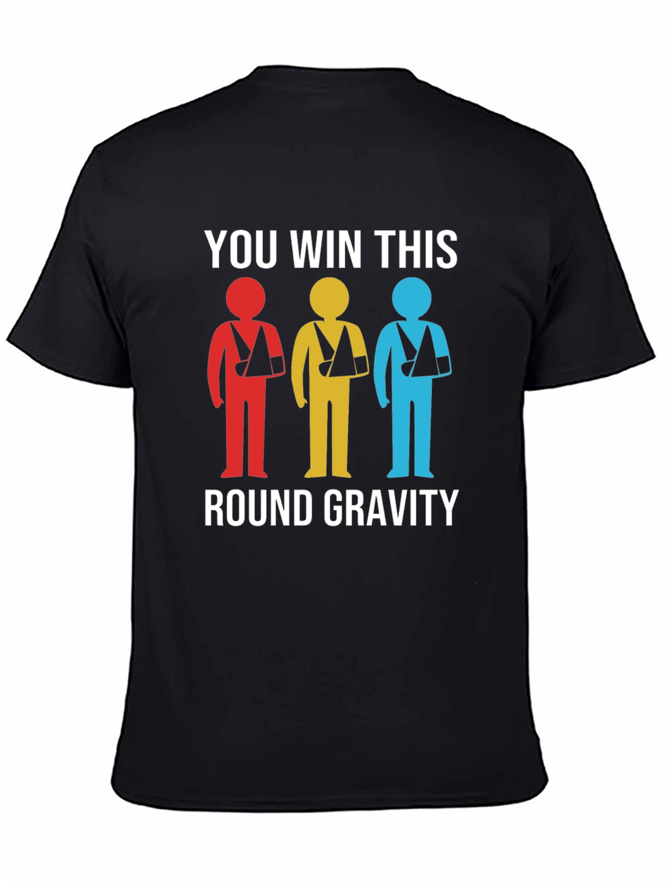 Gravity Wins Broken Arm T-Shirt