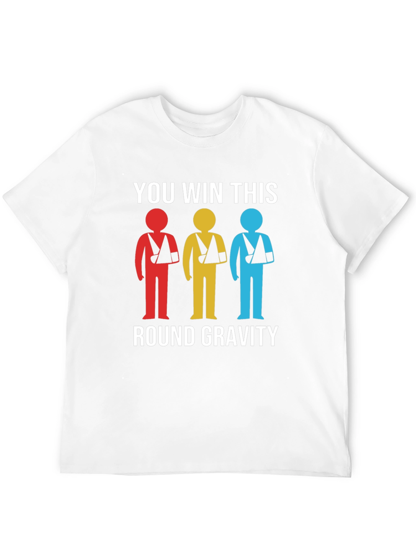 Gravity Wins Broken Arm T-Shirt