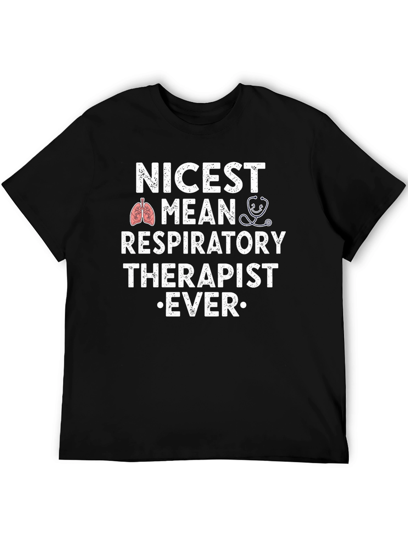 Nicest Respiratory Therapist Ever Graphic T-Shirt