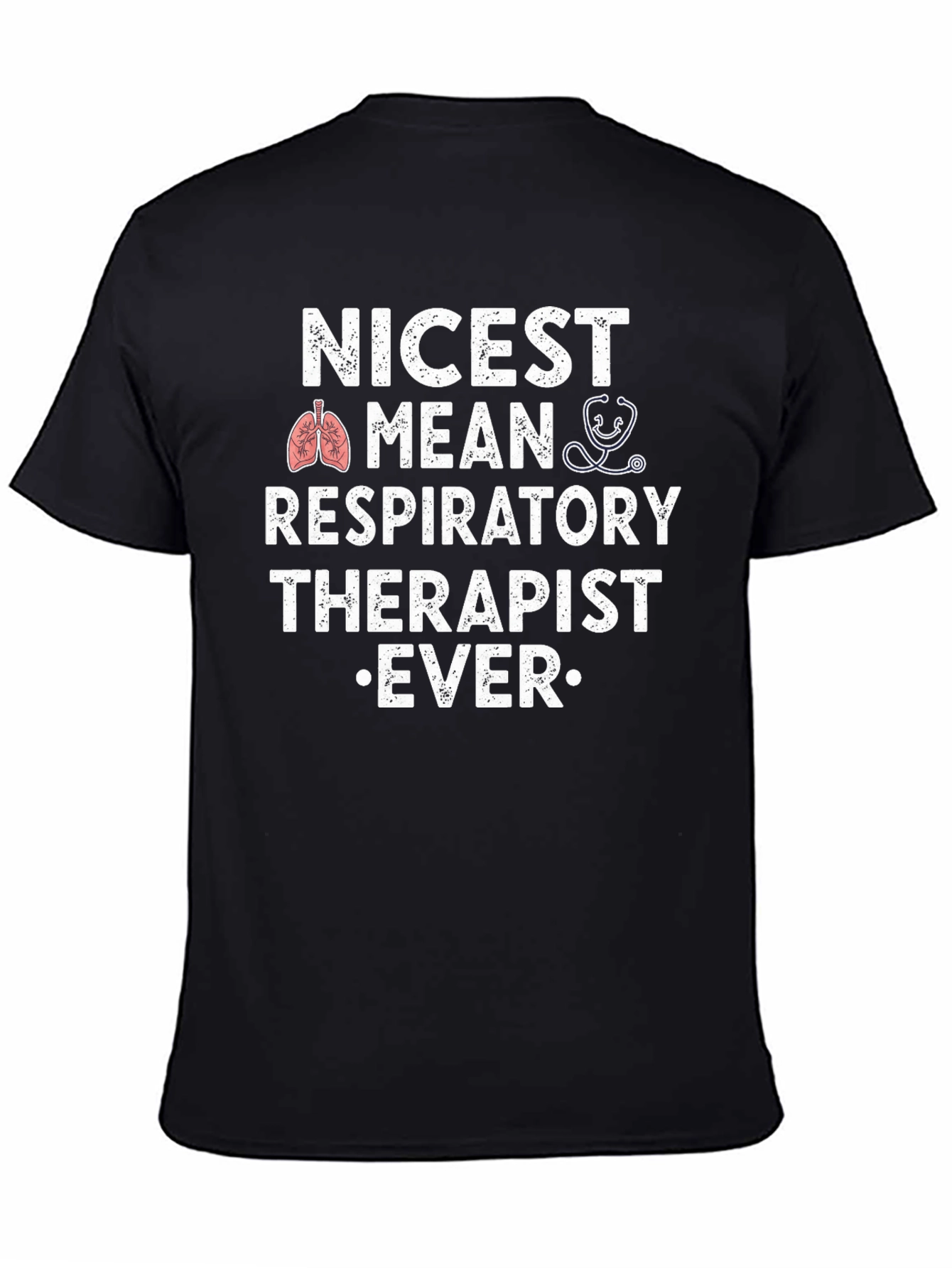 Nicest Respiratory Therapist Ever Graphic T-Shirt