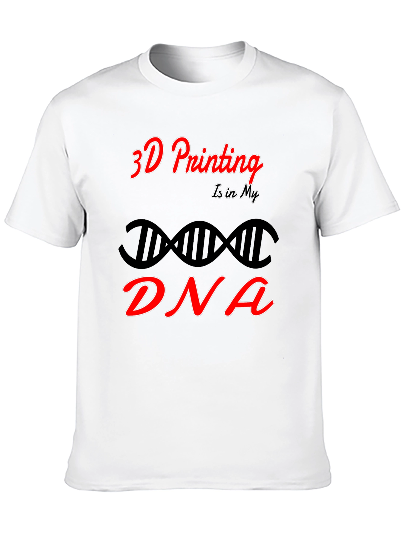 3D Printing is in My DNA Black T-Shirt
