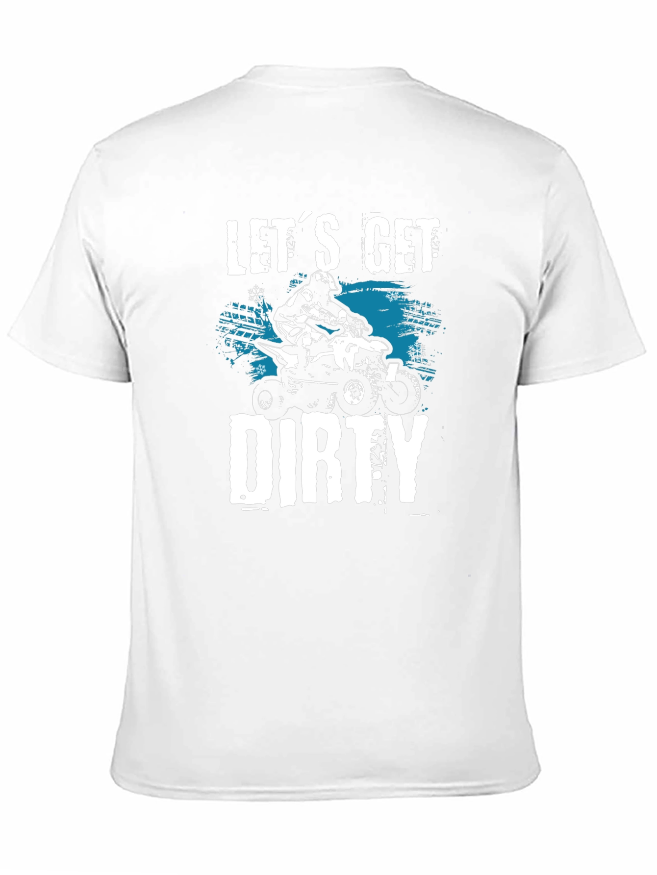 Lets Get Dirty ATV T-Shirt