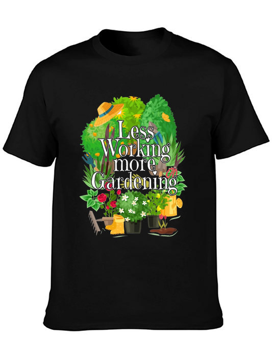 Gardening Hobby T-Shirt - Less Working More Gardening