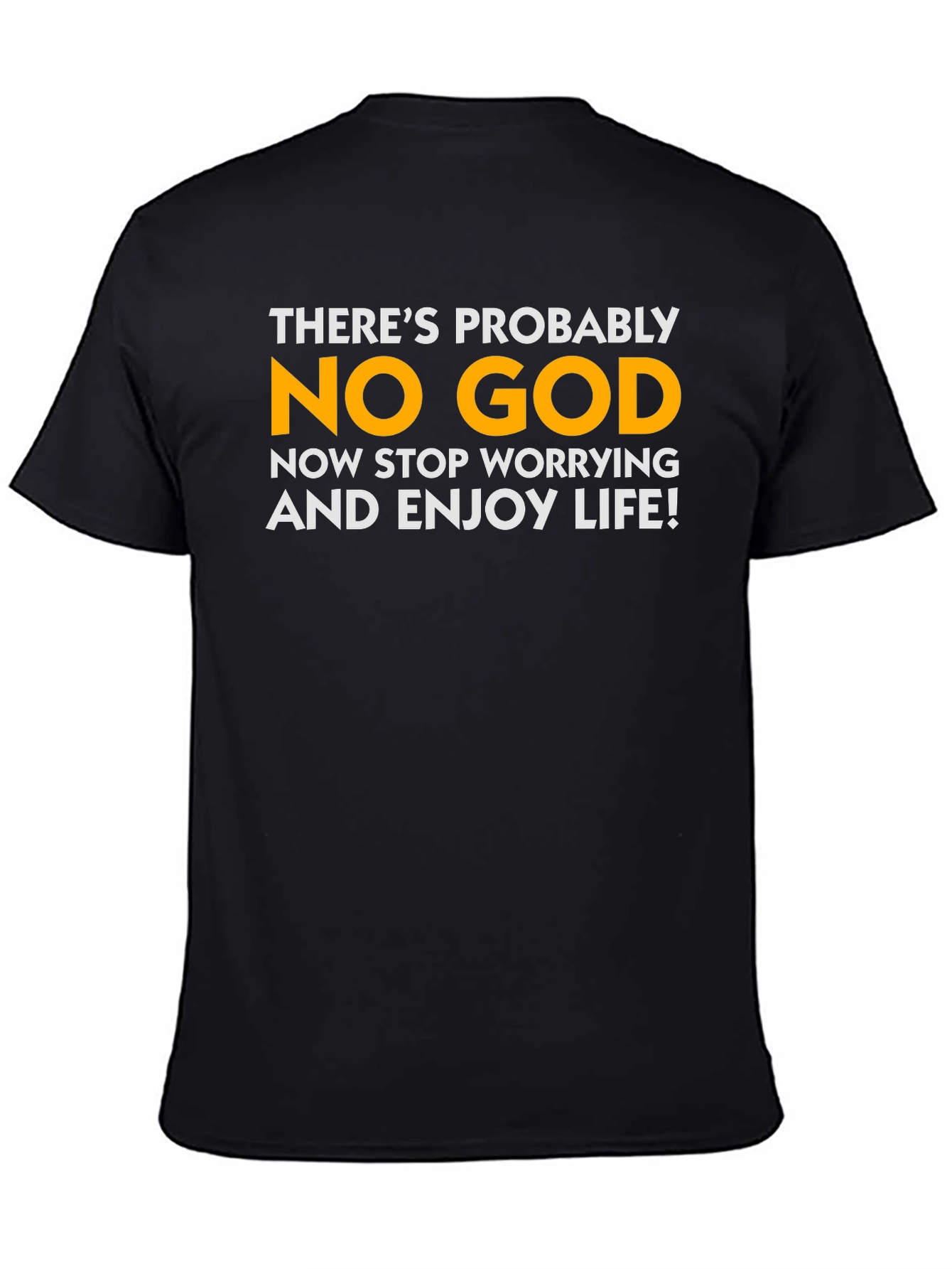 Atheist Humor T-Shirt - Theres Probably No God