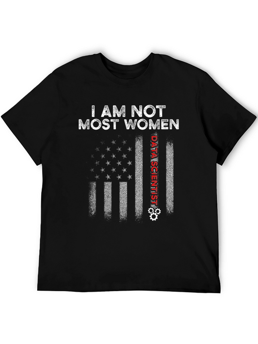 I Am Not Most Women Data Scientist T-Shirt