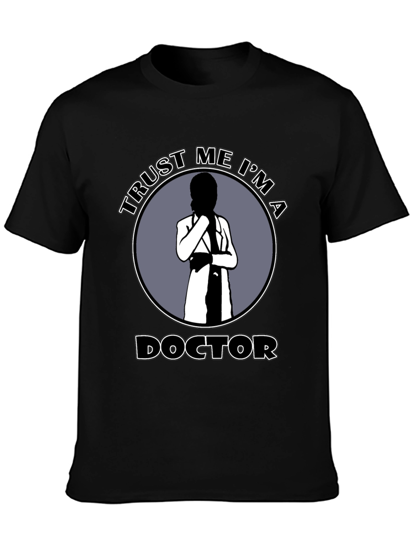 Trust Me Im A Doctor Novelty T-Shirt