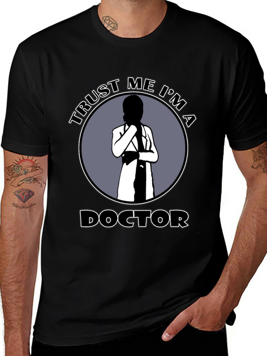 Trust Me Im A Doctor Novelty T-Shirt