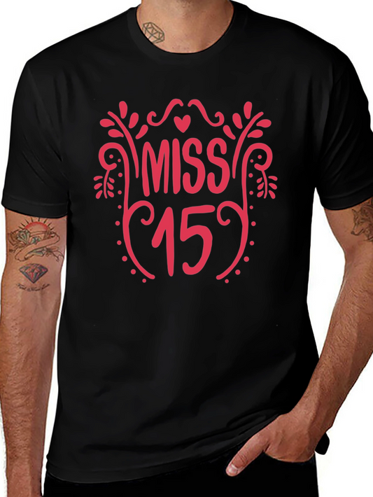 Miss 15 T-Shirt - Birthday Gift Tee