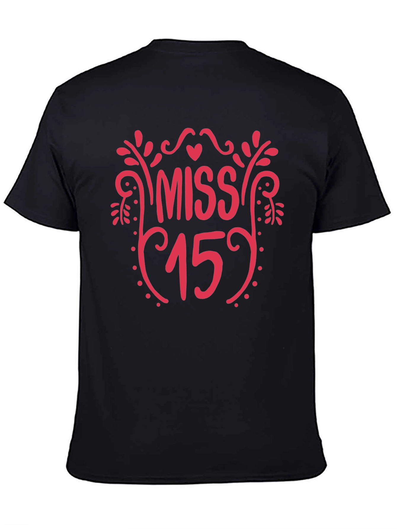 Miss 15 T-Shirt - Birthday Gift Tee