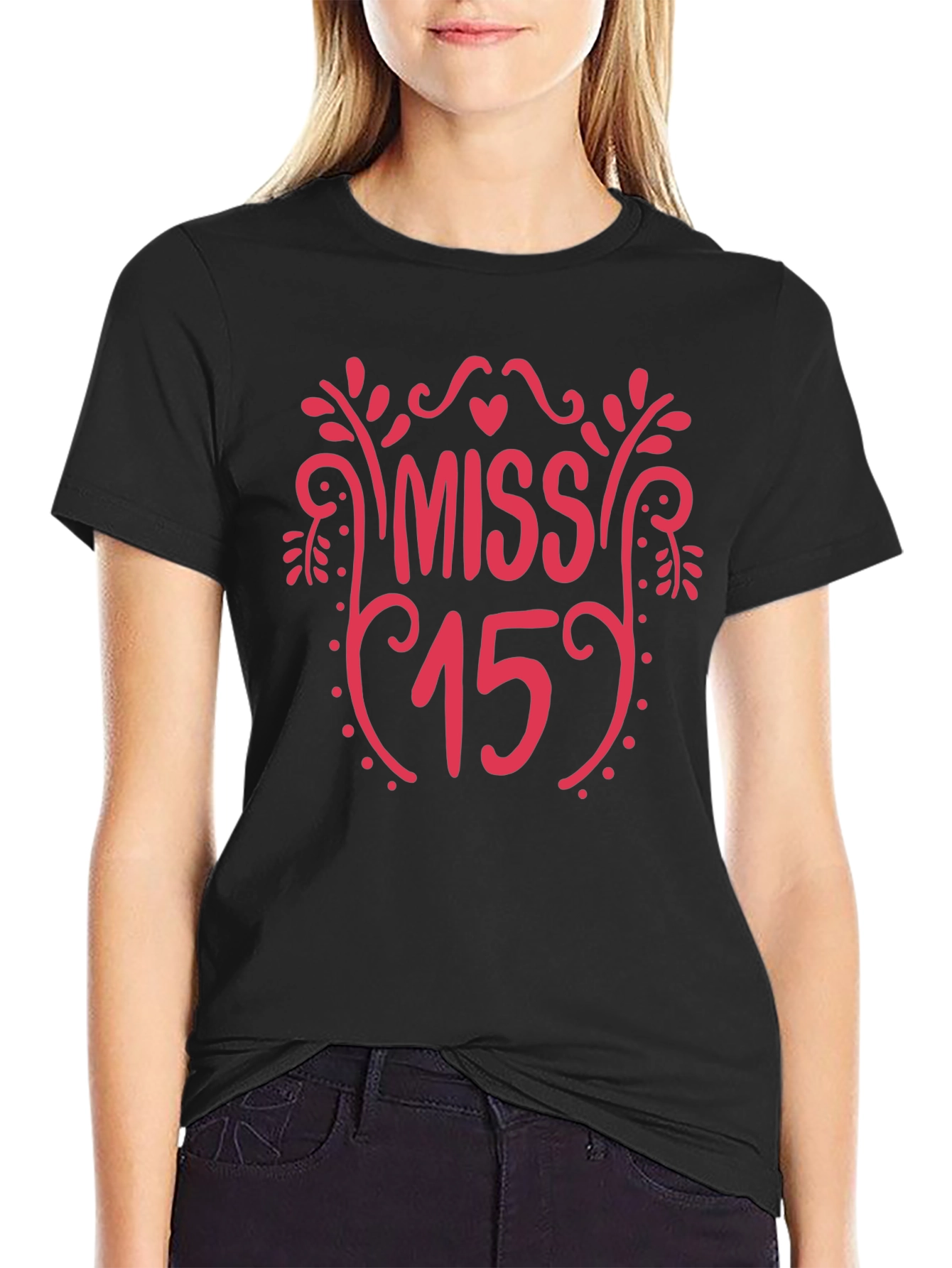 Miss 15 T-Shirt - Birthday Gift Tee