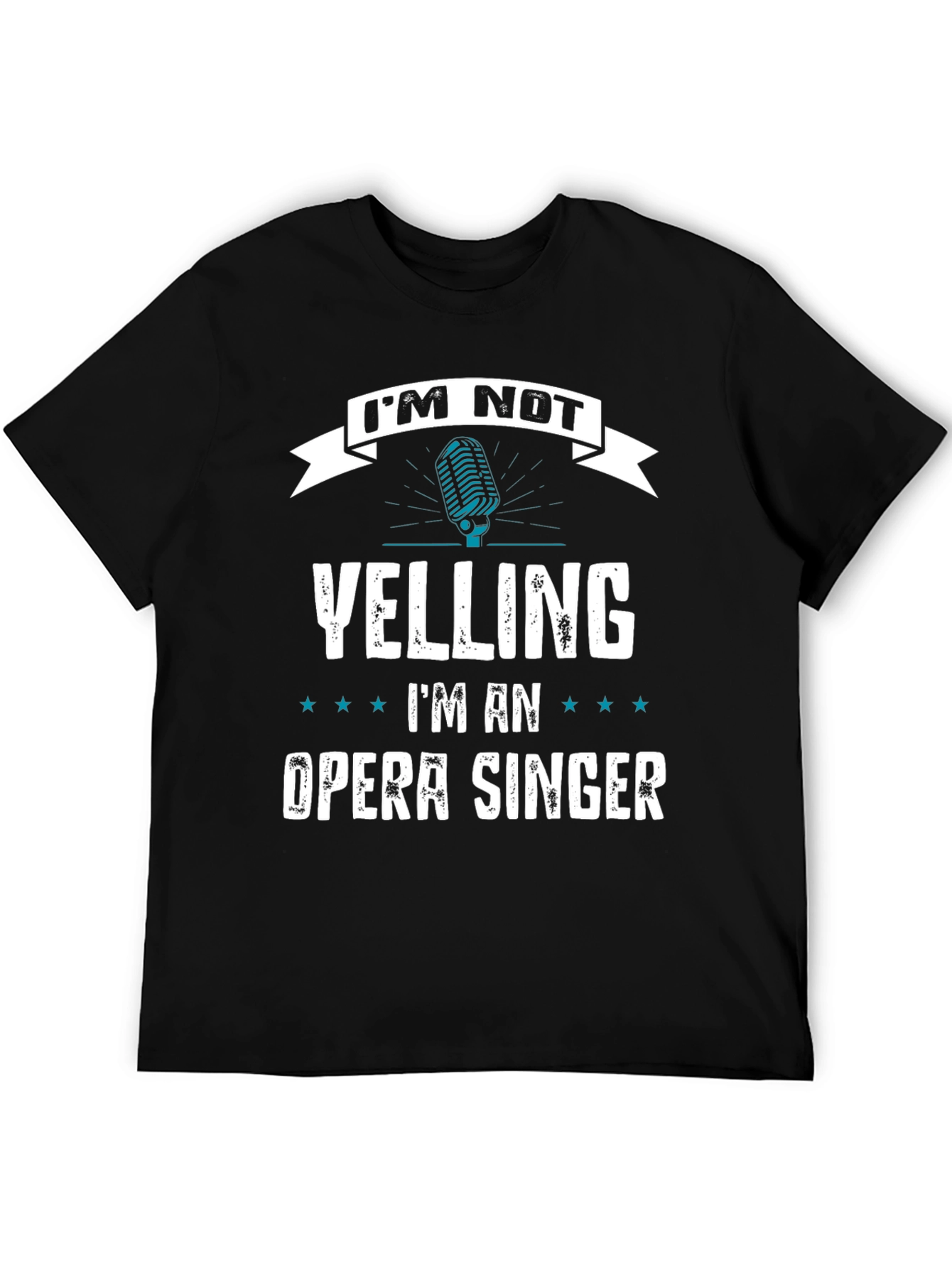 Opera Singer T-Shirt - Im Not Yelling Funny Gift