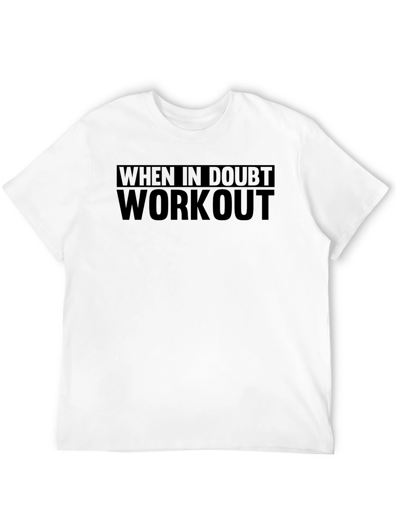 When in Doubt Workout Black T-Shirt