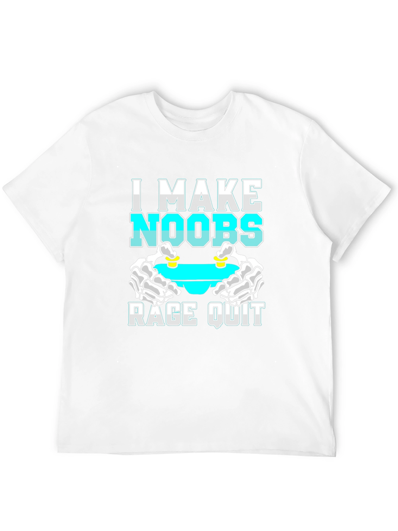 I Make Noobs Rage Quit T-Shirt Gamer Gift