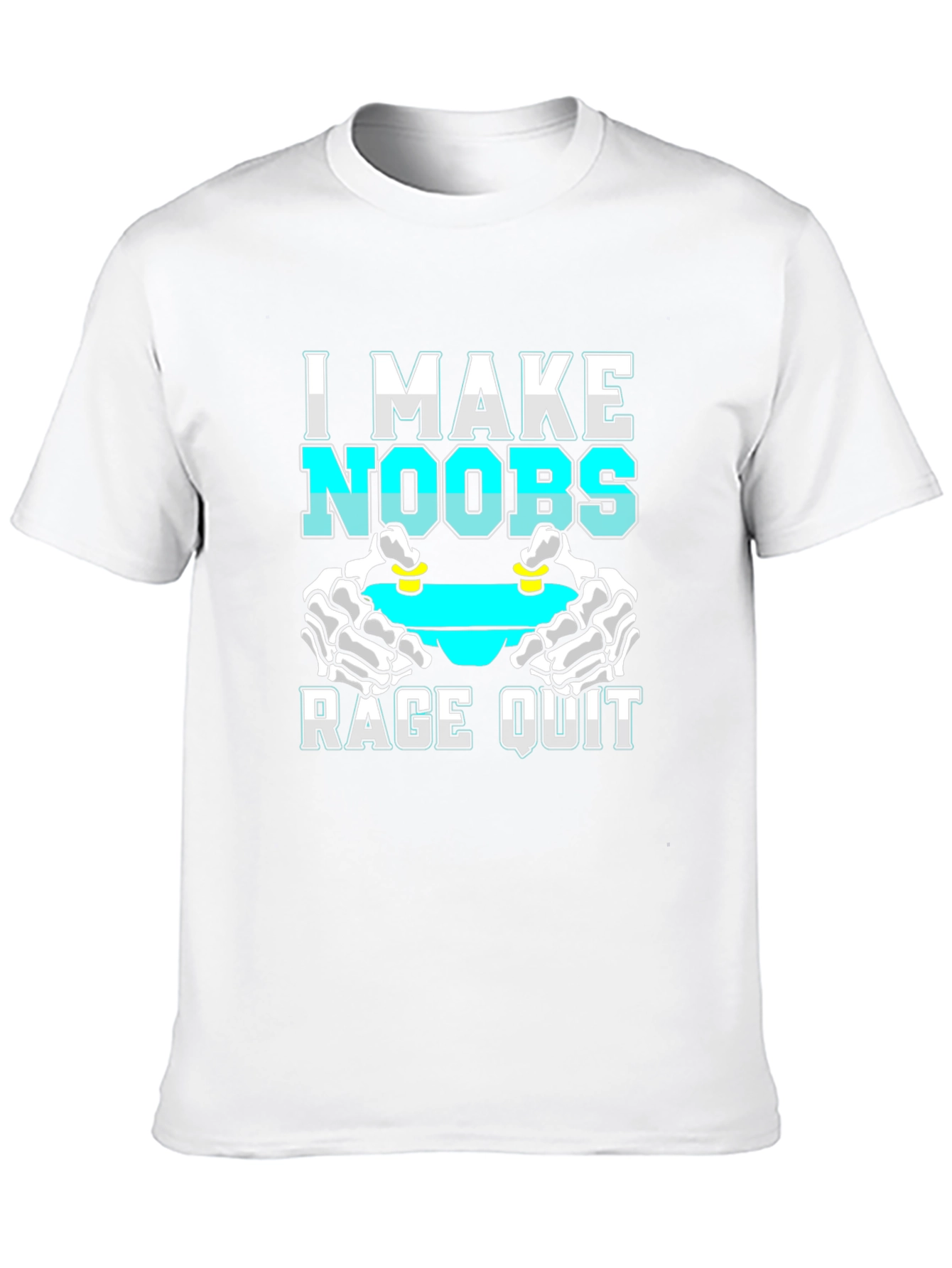 I Make Noobs Rage Quit T-Shirt Gamer Gift