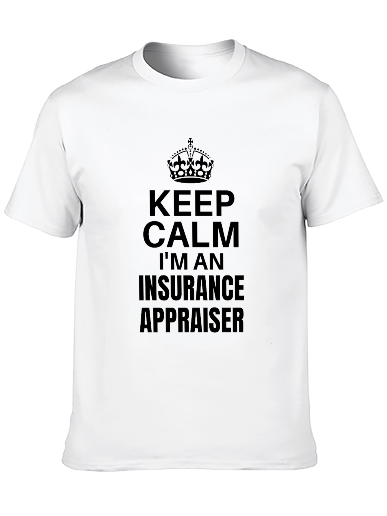 Keep Calm Insurance Appraiser Black Tee
