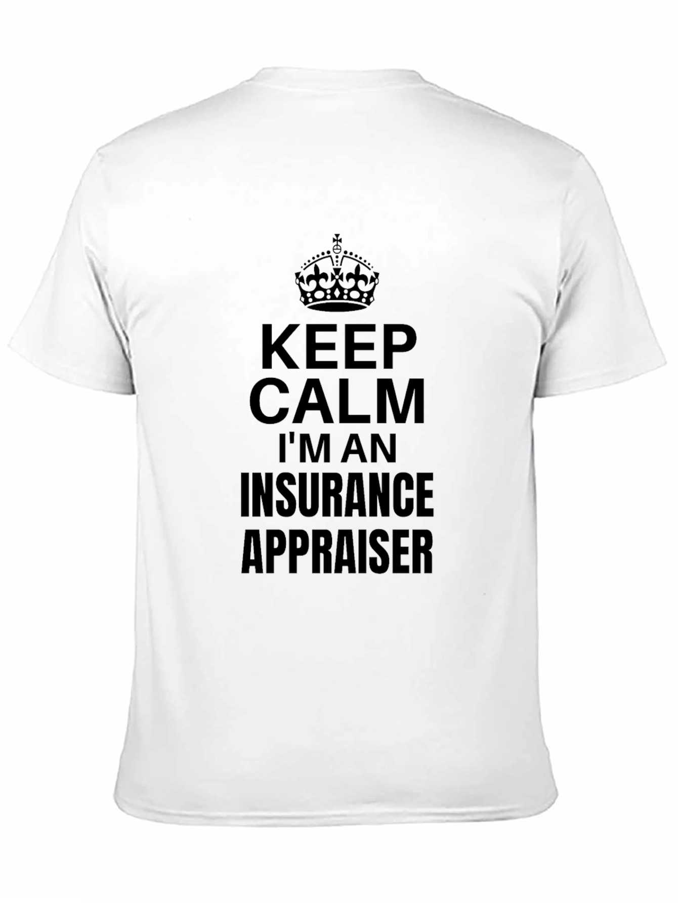 Keep Calm Insurance Appraiser Black Tee