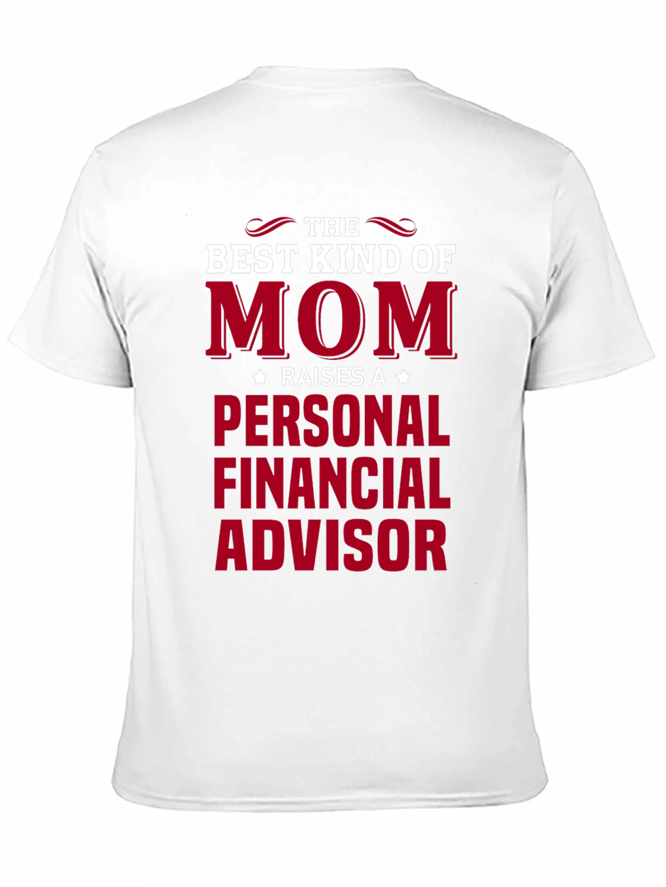 Best Kind of Mom Personal Financial Advisor T-Shirt