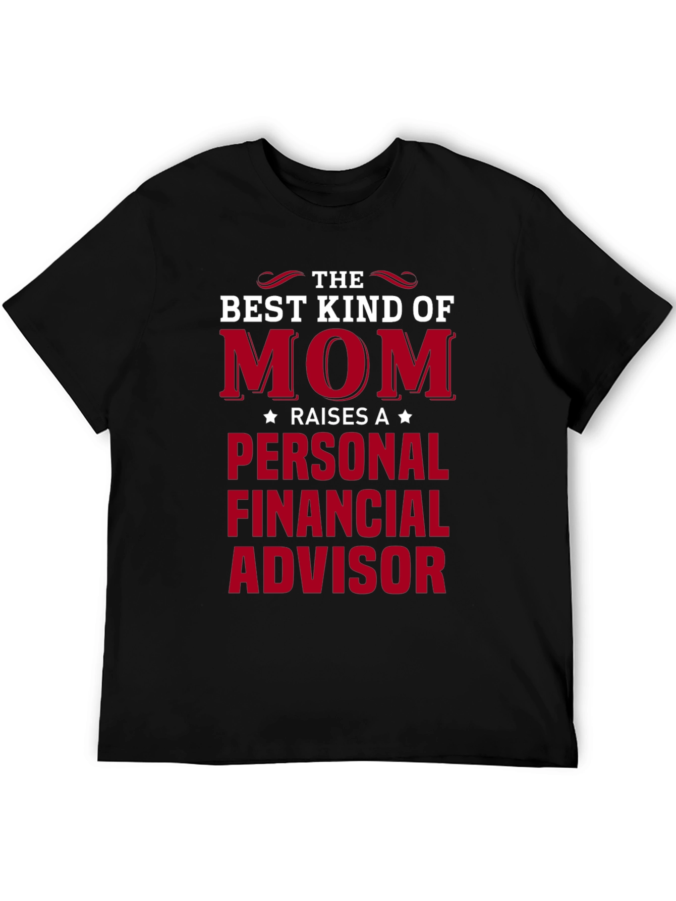 Best Kind of Mom Personal Financial Advisor T-Shirt