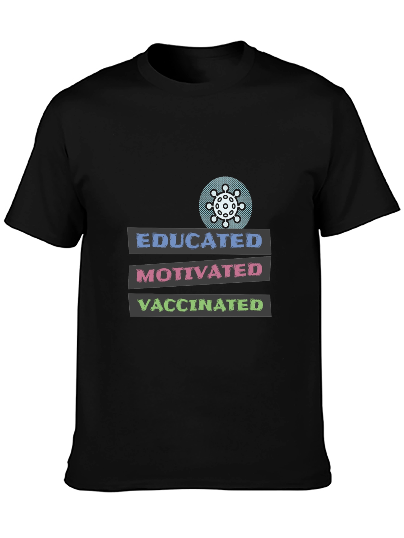 Educated Motivated Vaccinated Graphic Tee