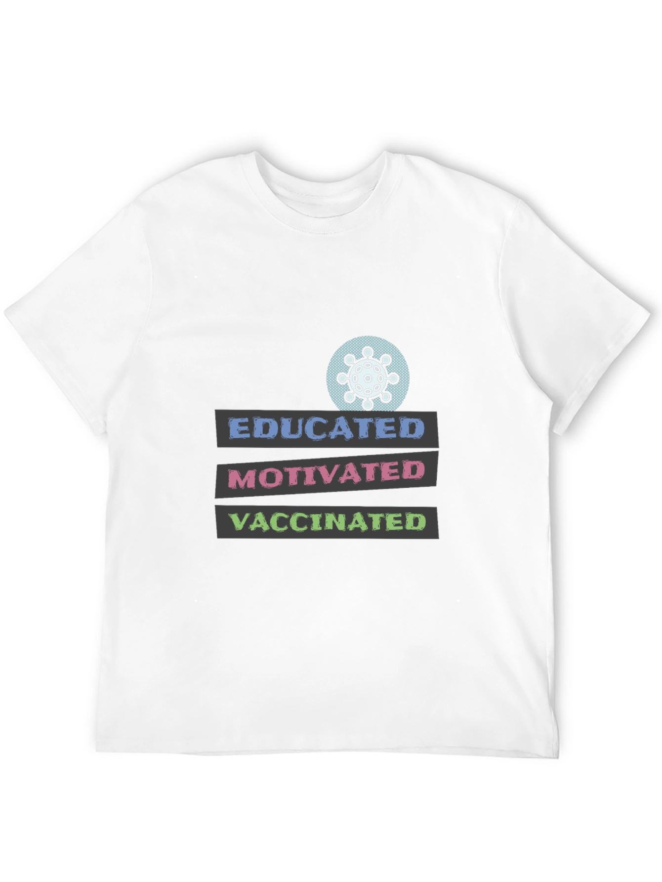 Educated Motivated Vaccinated Graphic Tee