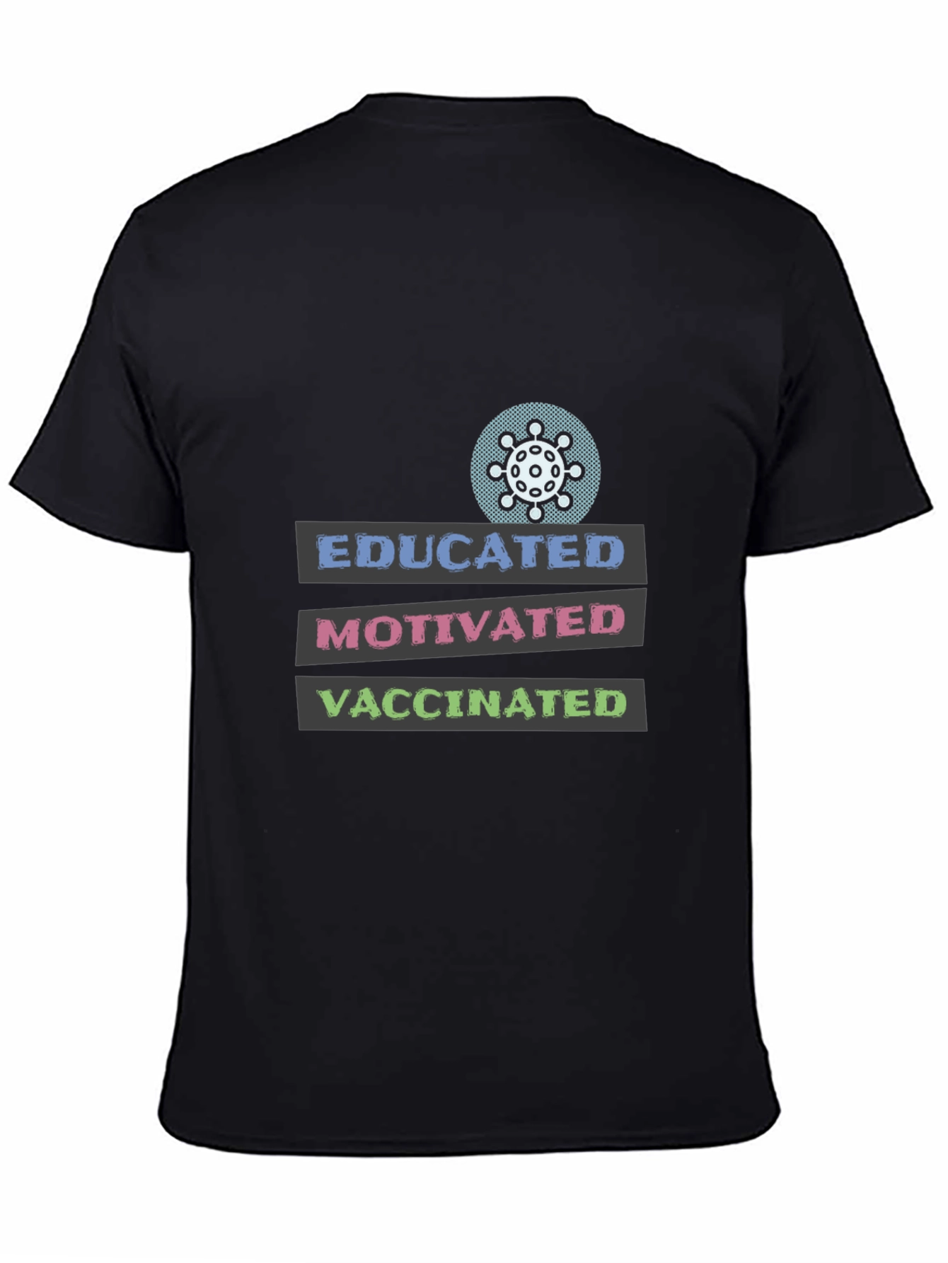 Educated Motivated Vaccinated Graphic Tee
