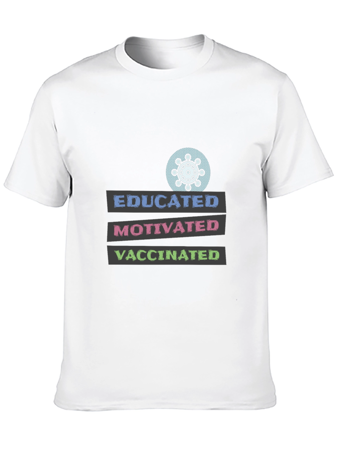 Educated Motivated Vaccinated Graphic Tee
