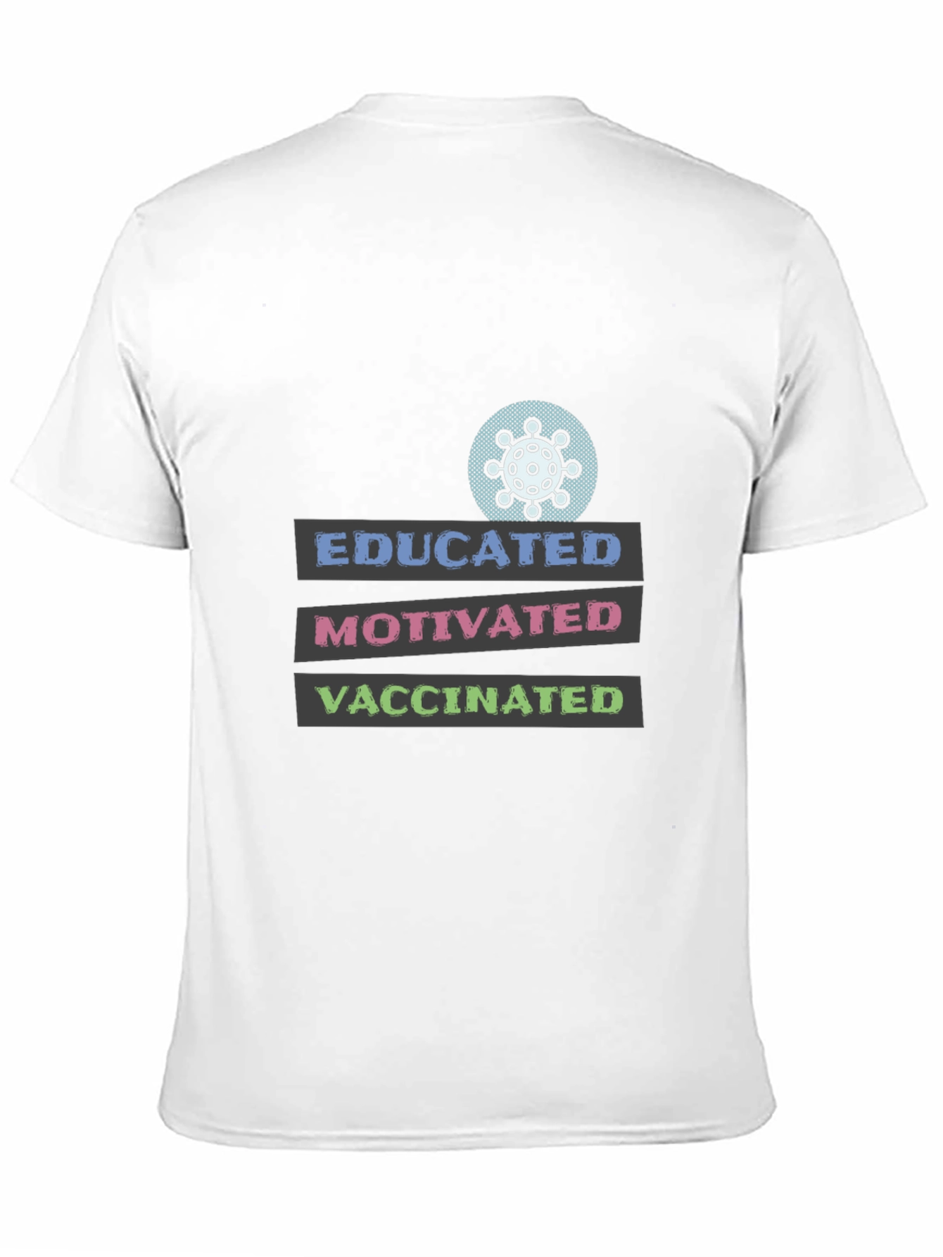 Educated Motivated Vaccinated Graphic Tee