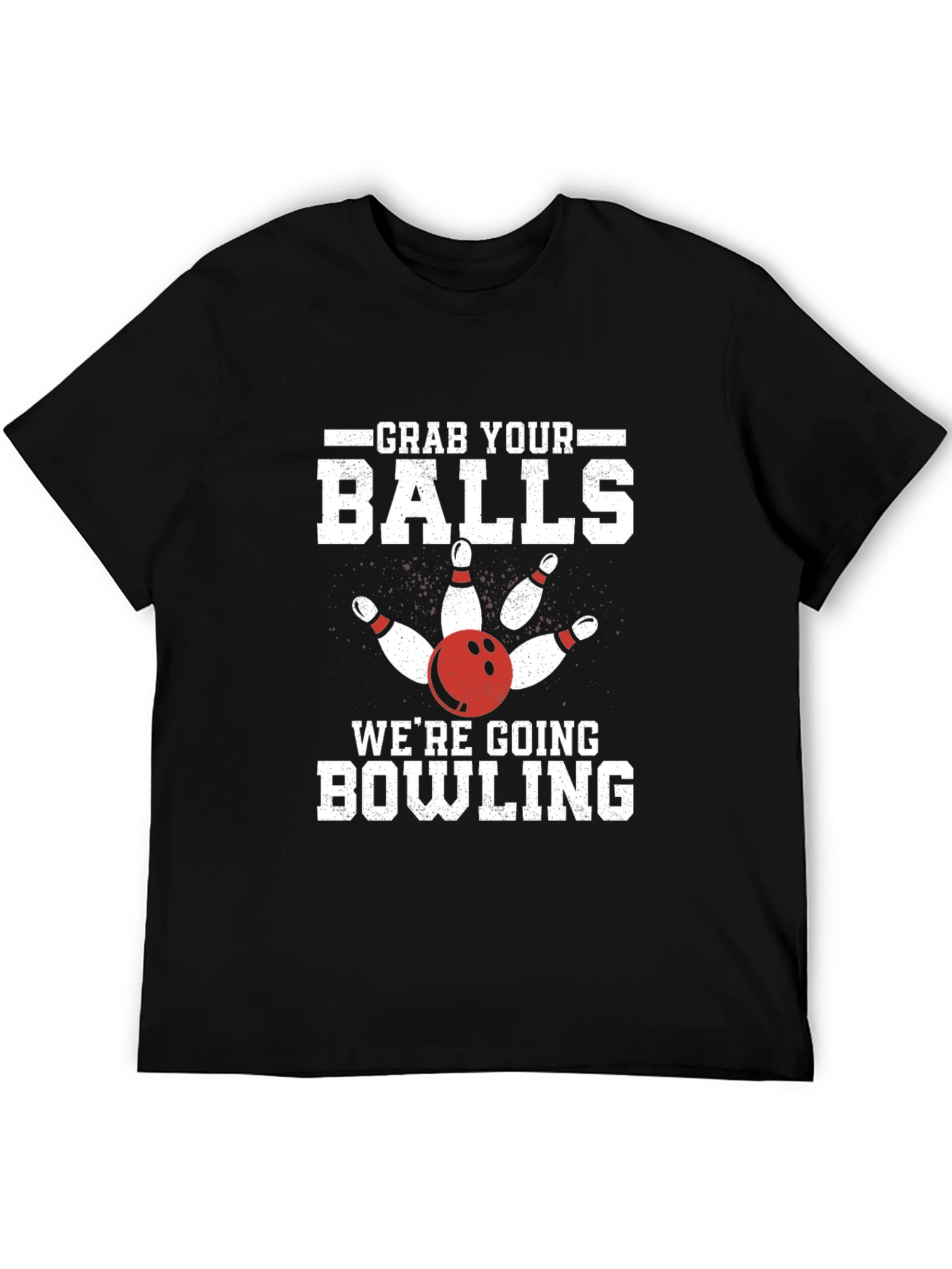 Grab Your Balls Were Going Bowling T-Shirt