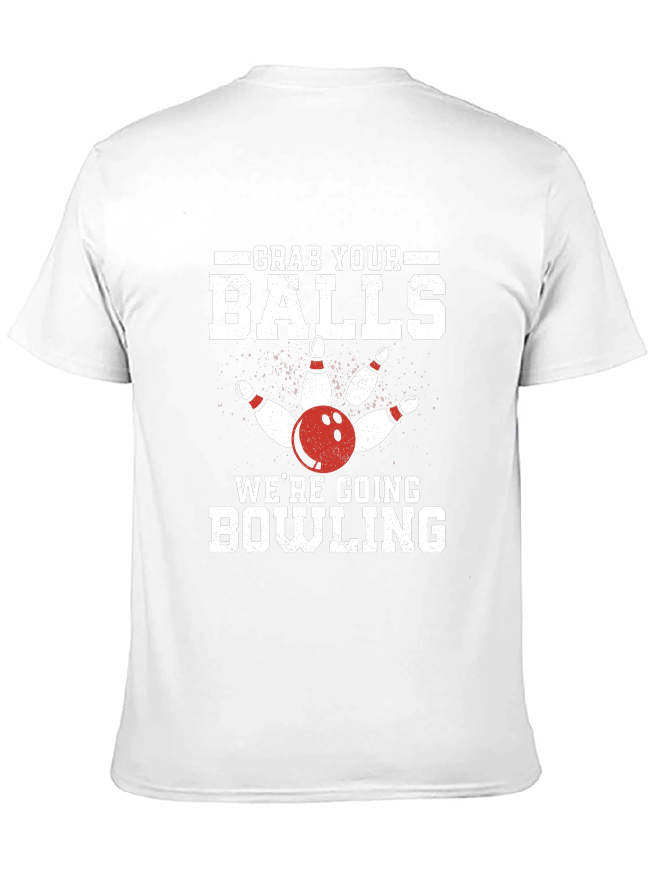 Grab Your Balls Were Going Bowling T-Shirt