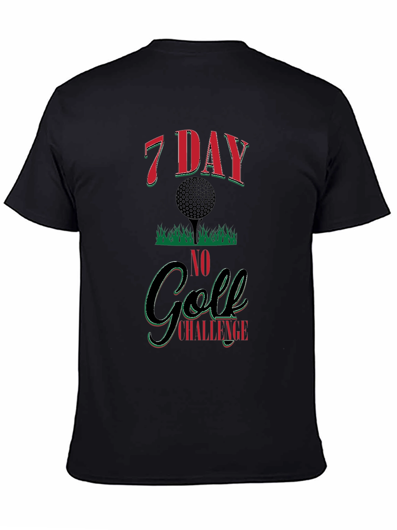 7 Day No Golf Challenge Black Graphic Tee