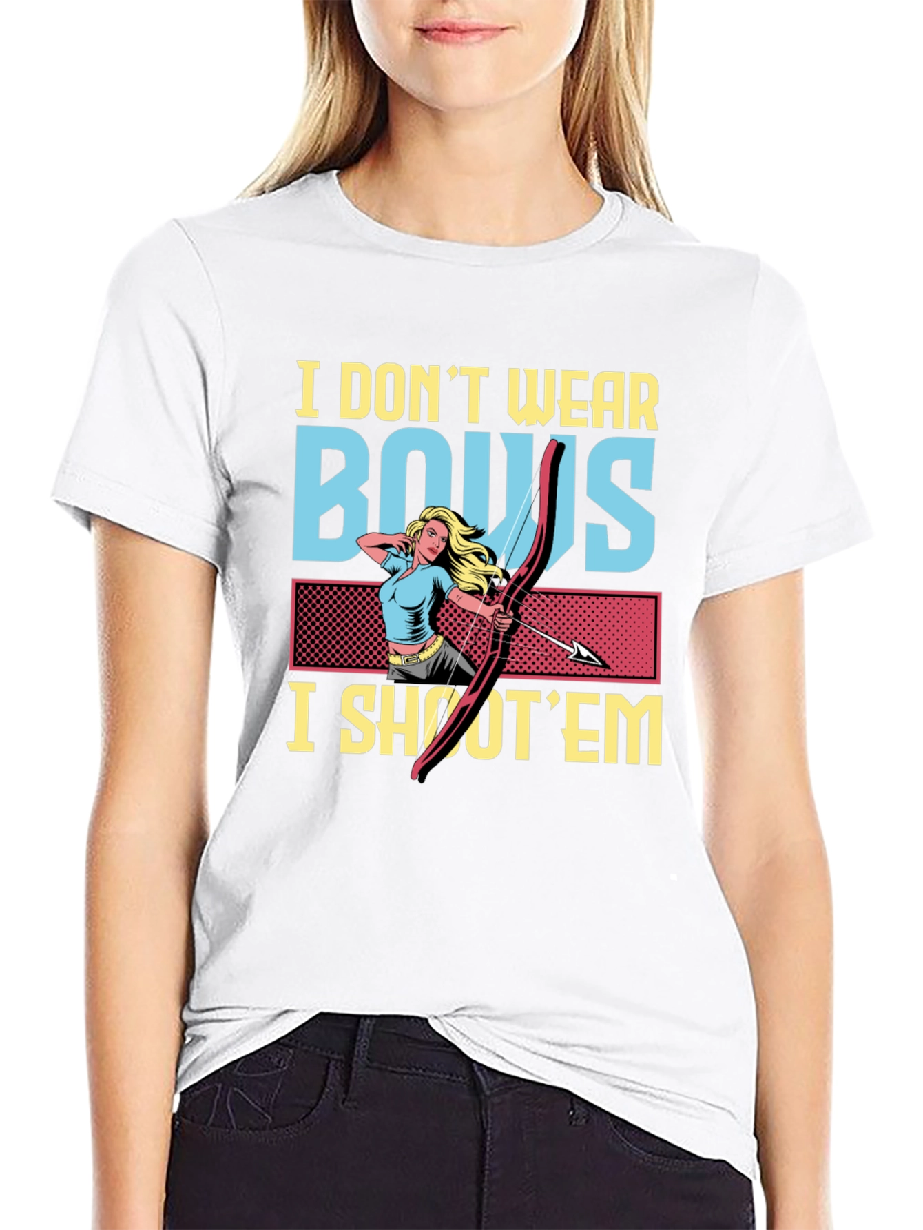 I Dont Wear Bows I Shoot Em Graphic T-Shirt