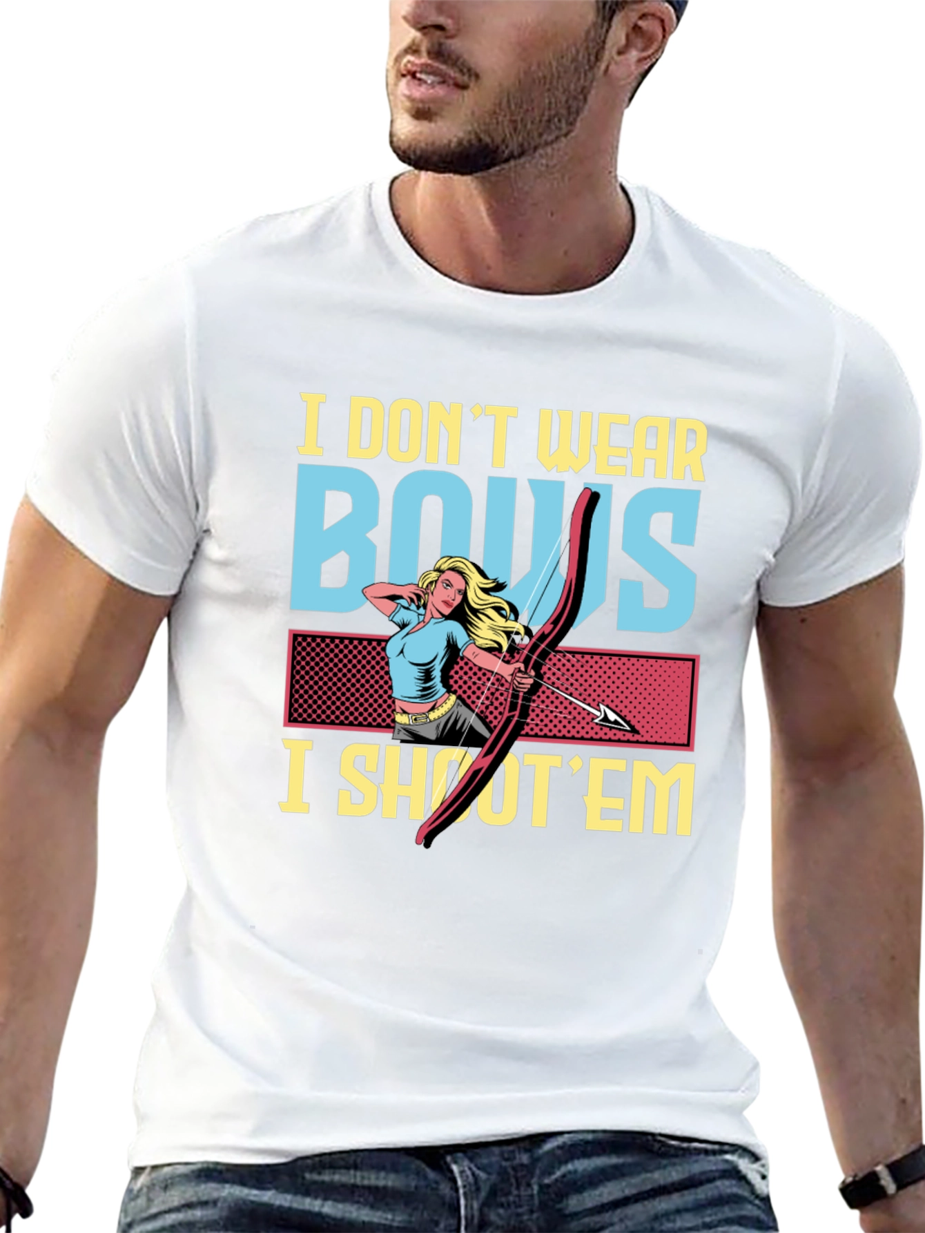 I Dont Wear Bows I Shoot Em Graphic T-Shirt