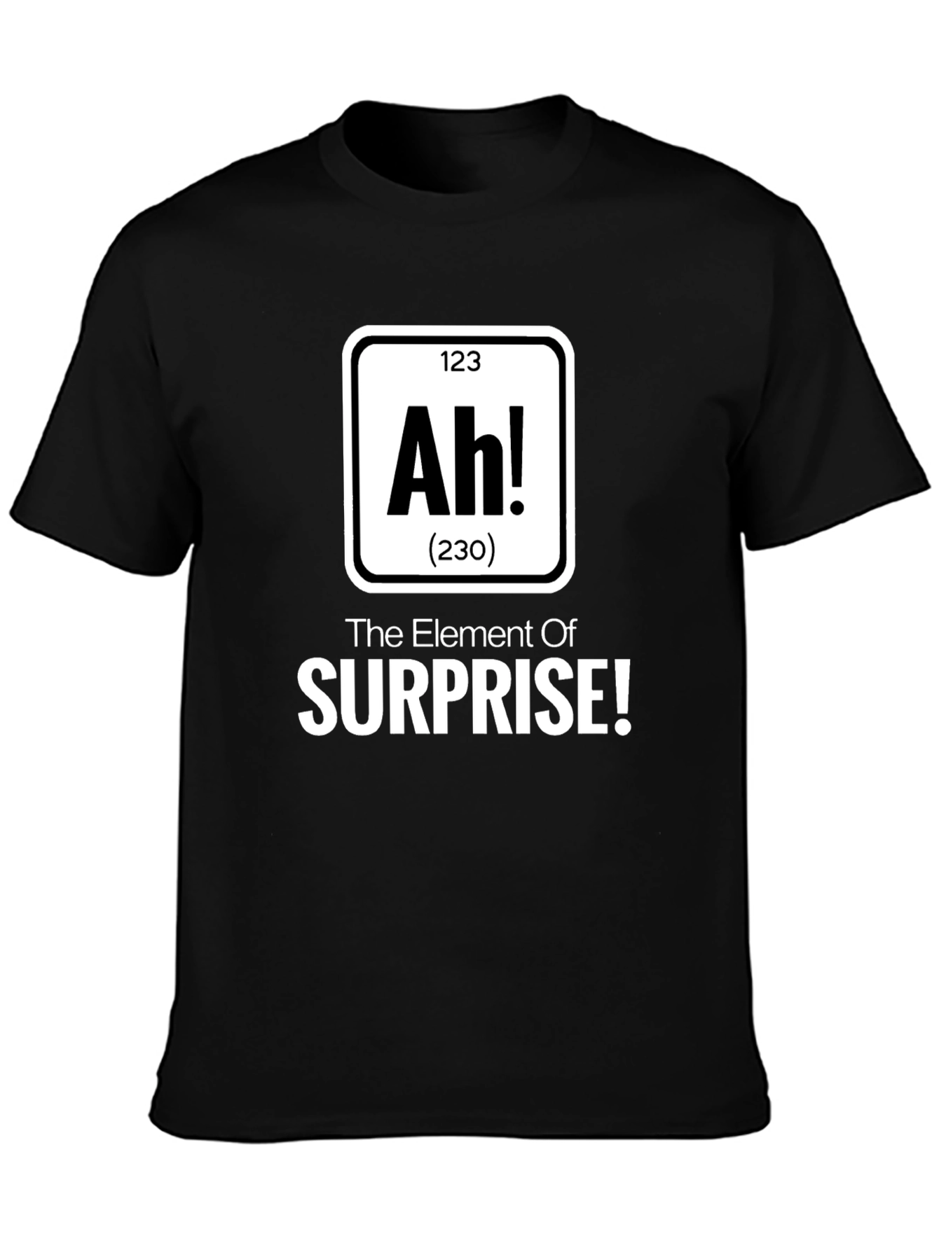 Ah! The Element of Surprise Mens T-Shirt