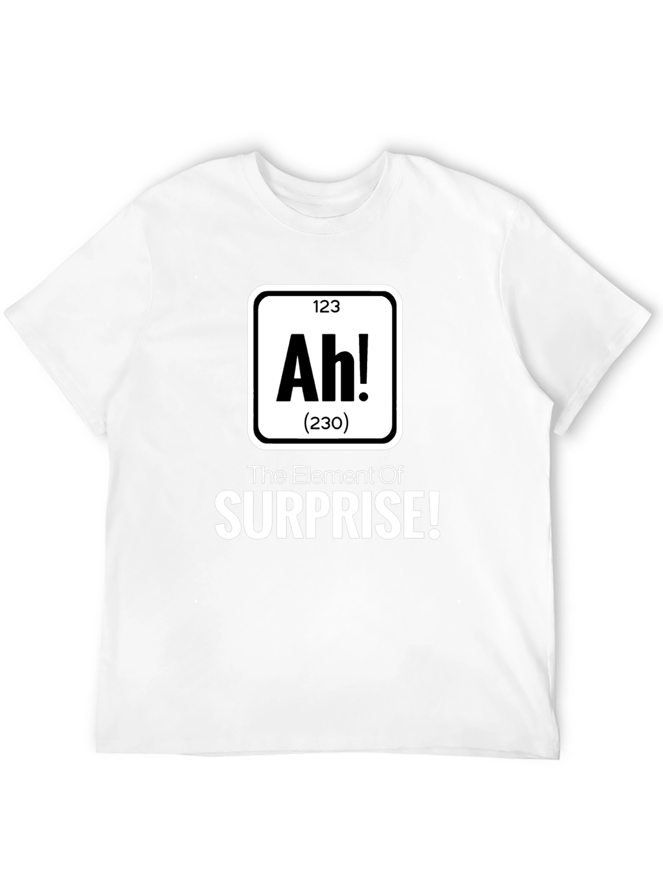 Ah! The Element of Surprise Mens T-Shirt