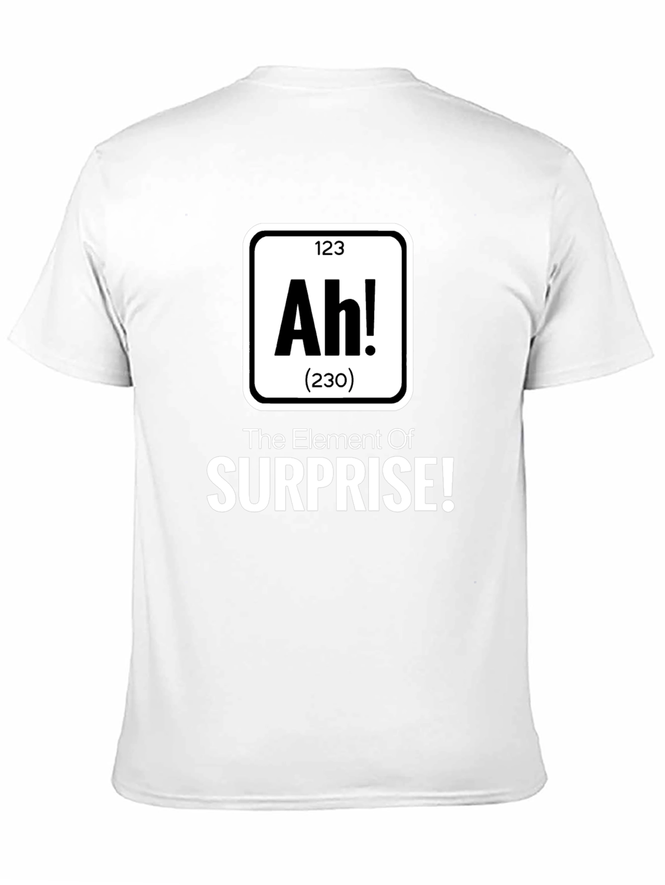 Ah! The Element of Surprise Mens T-Shirt