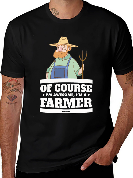 Awesome Farmer Graphic T-Shirt - Of Course Im Awesome