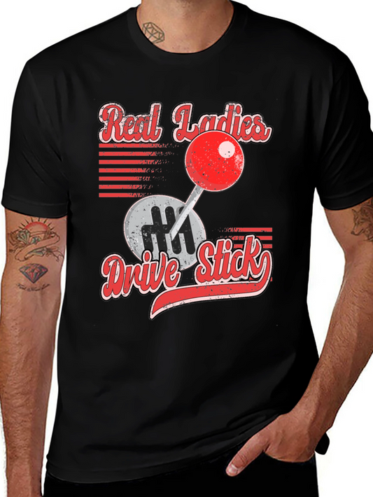 Real Ladies Drive Stick Graphic T-Shirt