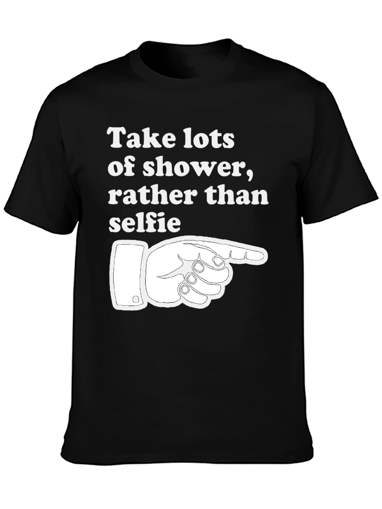 Shower Not Selfies T-Shirt