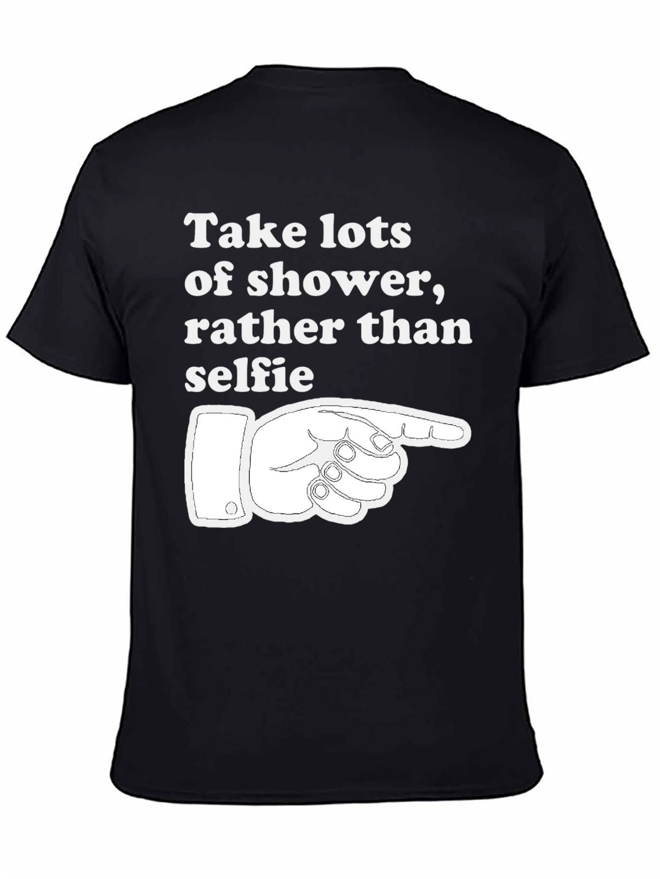 Shower Not Selfies T-Shirt