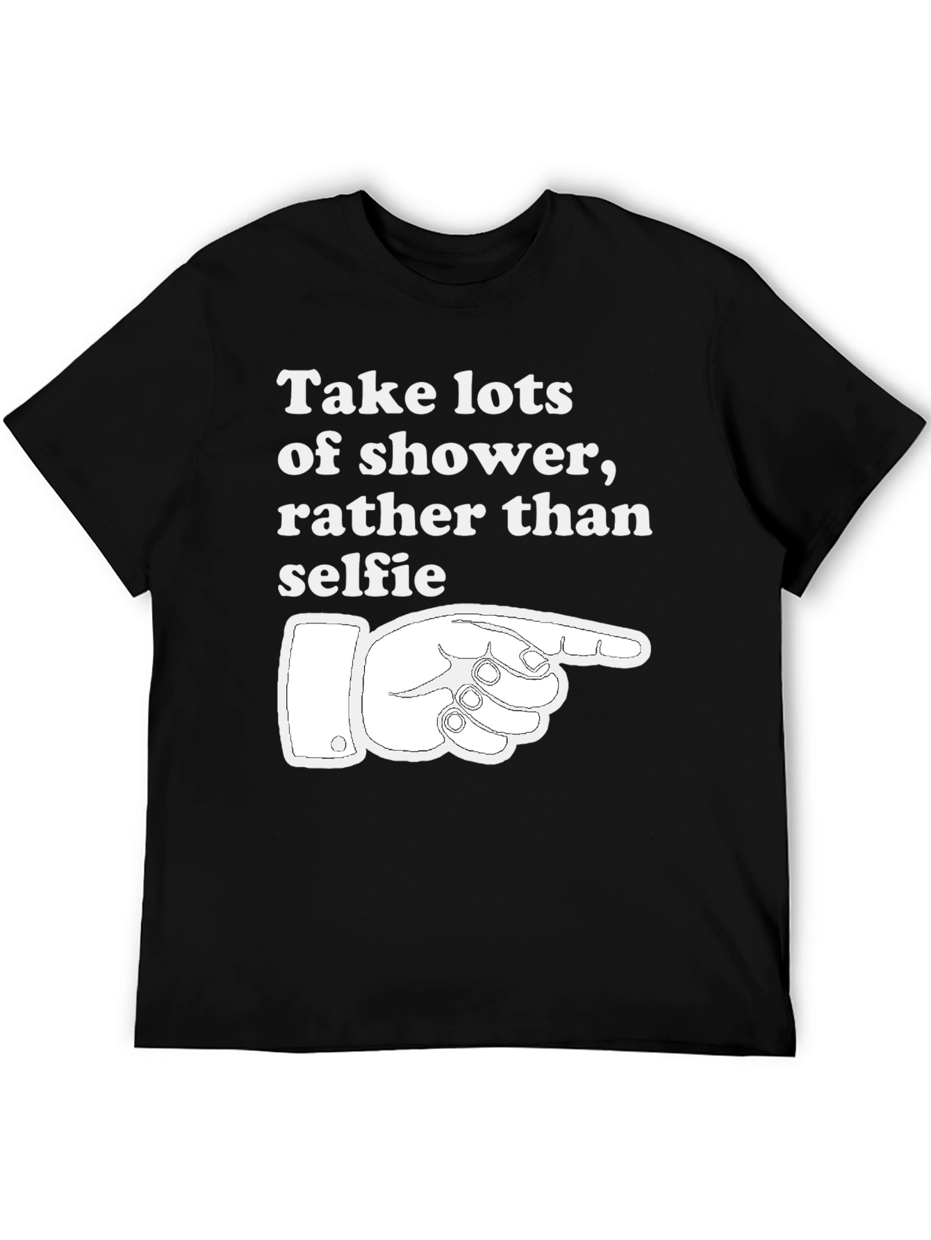Shower Not Selfies T-Shirt